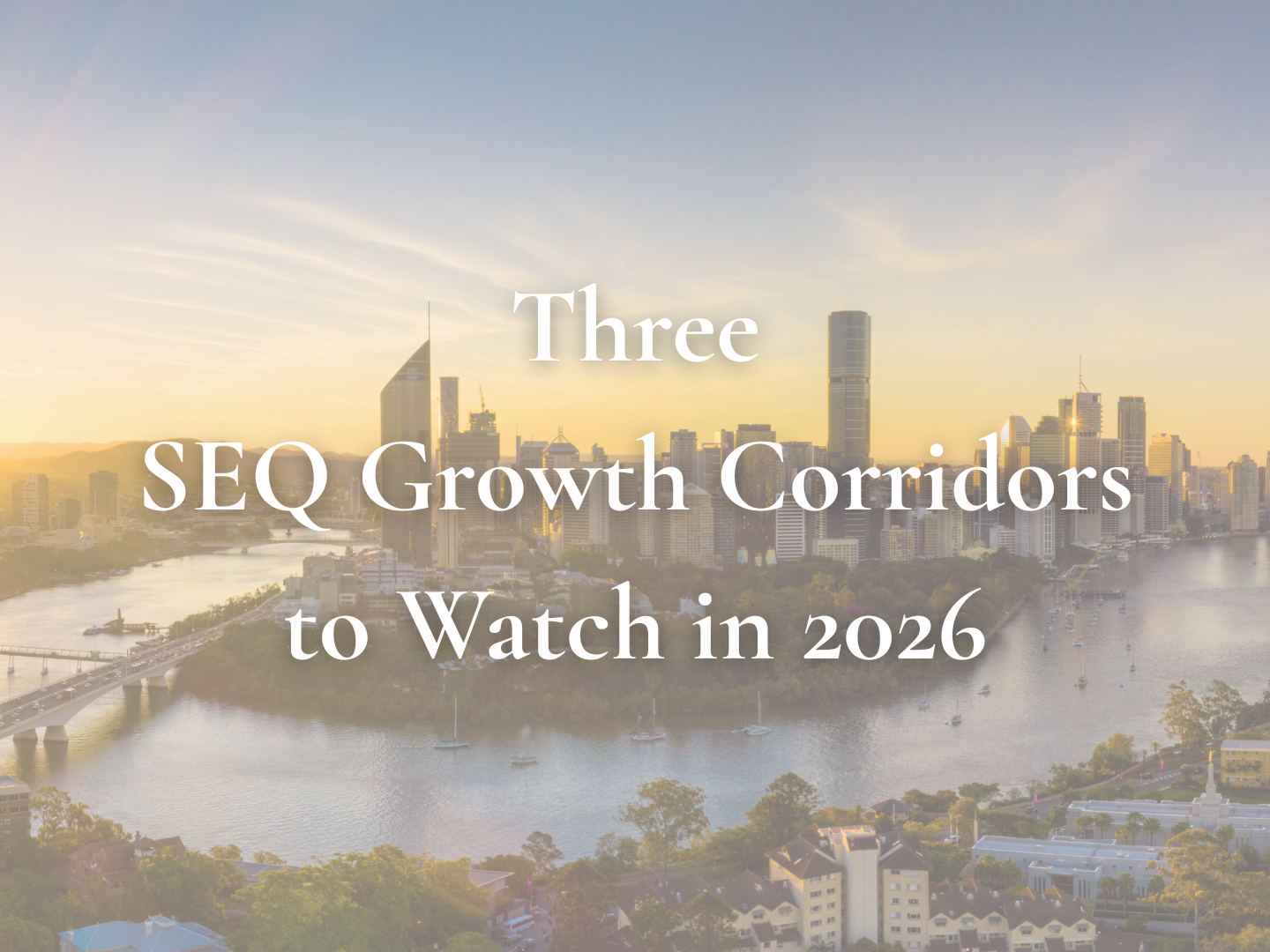 Where the Numbers Point Next: Three SEQ Growth Corridors to Watch in 2026